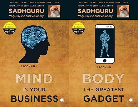 Mind is your Business & Body the Greatest Gadget (2 Books in 1)