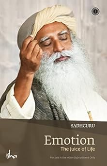 EMOTION THE JUICE OF LIFE BY SADHGURU PAPERBACK ENGLISH EDITION 2023