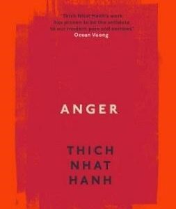 Anger BY Thich Nhat Hanh