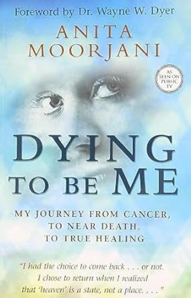 DYING TO BE ME by ANITA MOORJANI