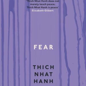 FEAR by THICH NHAT HANH