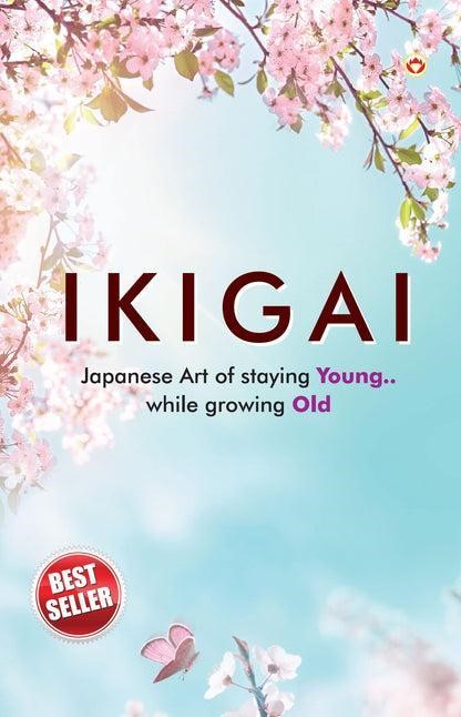 IKIGAI _ Japanese Art of staying Young..