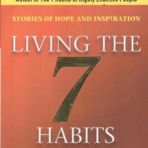 LIVING THE SEVEN HABITS_STEPHEN R.COVEY