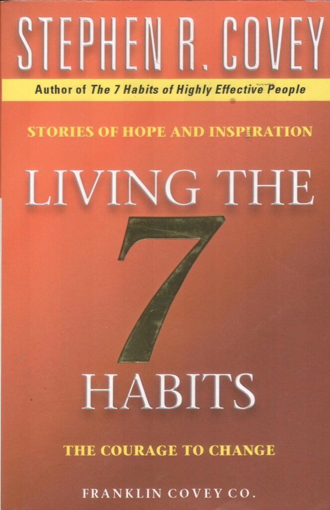 LIVING THE SEVEN HABITS_STEPHEN R.COVEY